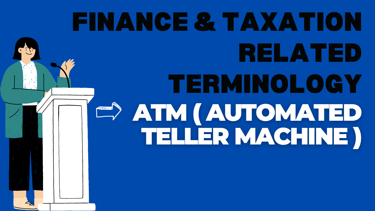 ATM (Automated Teller Machine)