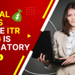 SPECIAL CASES WHERE ITR FILING IS MANDATORY